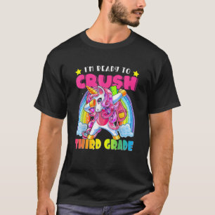 I'm Ready To Crush Third Grade Unicorn Back To Sch T-Shirt