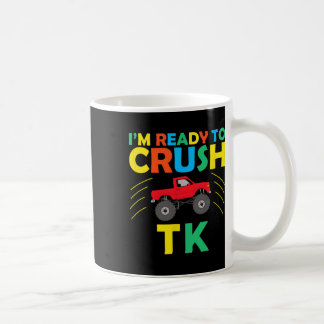 I'm Ready To Crush Tk Dinosaur Ck To School Funny Coffee Mug