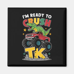 I'm Ready To Crush Tk Dinosaur Ck To School Funny Magnet