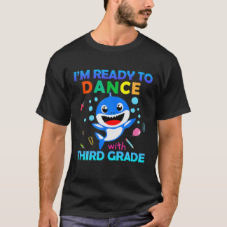 I'm Ready To Dance With 3Rd Grade Funny Back To Sc T-Shirt