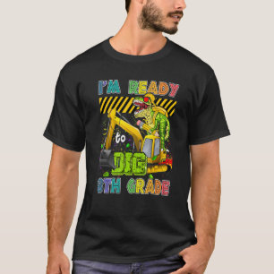 I'm Ready To Dig 8th Grade Back To School Dinosaur T-Shirt