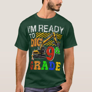 I'm Ready To Dig 9th Grade Back To School Truck T-Shirt