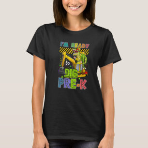 I'm Ready To Dig Pre K Back To School Dinosaur Tru T-Shirt