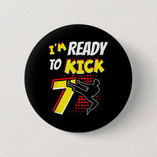 I'm Ready To Kick 7 Birthday 7th For A Taekwondo F 6 Cm Round Badge