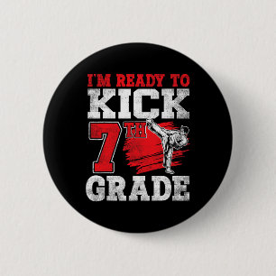 I'm Ready To Kick 7th Grade Karate Ck To School 6 Cm Round Badge