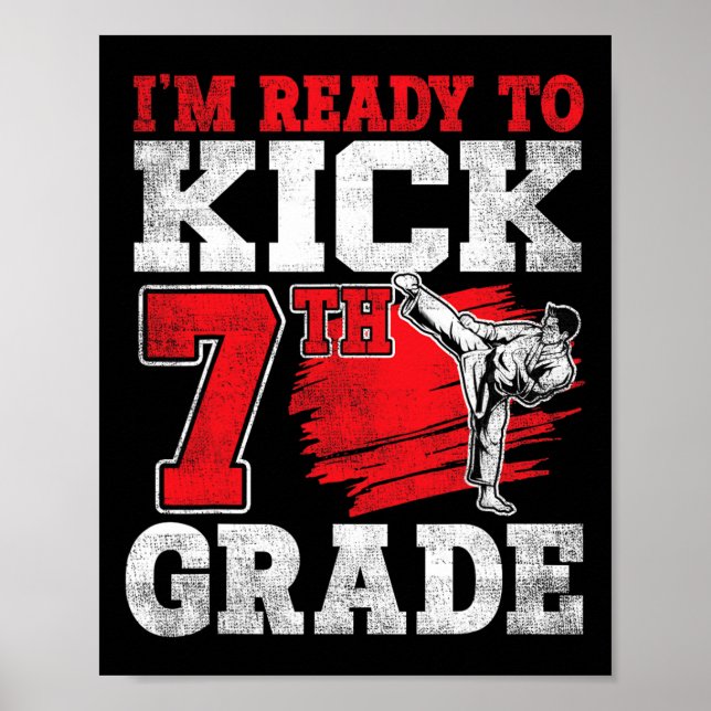 I'm Ready To Kick 7th Grade Karate Ck To School  Poster (Front)