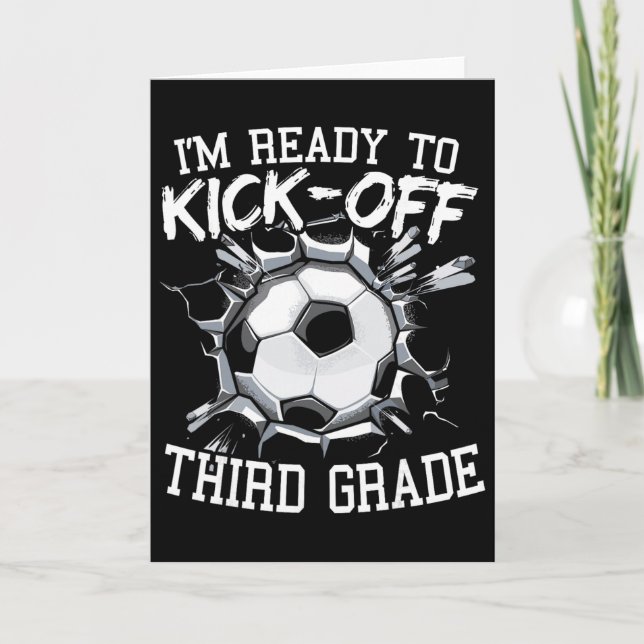 I'm Ready To Kick-off Third Grade First Day Of Sch Card (Front)