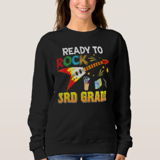 I'm Ready To Rock 3rd Grade Third Back To School G Sweatshirt