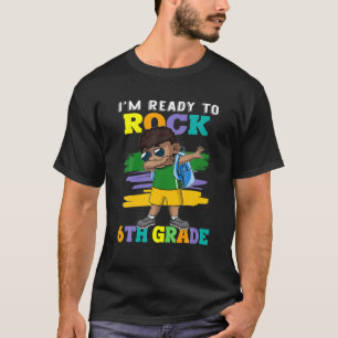 I'm Ready To Rock 6Th Grade Teacher Dabbing Black T-Shirt