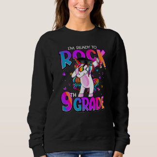 I'm Ready To Rock 9th Grade Unicorn Back To School Sweatshirt