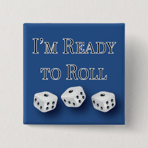 i'm ready to roll bunco design 15 cm square badge