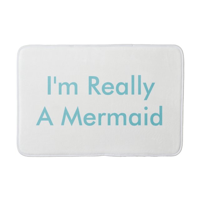 I'm Really A Mermaid Bath Matt Mat (Front)