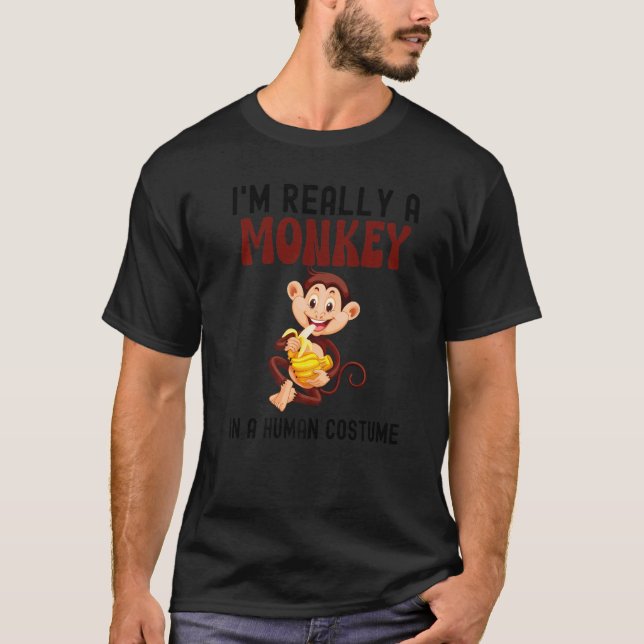 I'm Really a Monkey In a Human Costume Halloween   T-Shirt (Front)