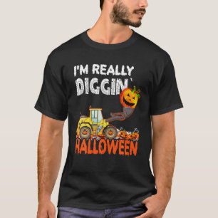 I'm Really Diggin' Halloween Funny Pumpkin Excavat T-Shirt