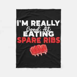 Im Really Good At Eating Spare Ribs Bbq Fleece Blanket