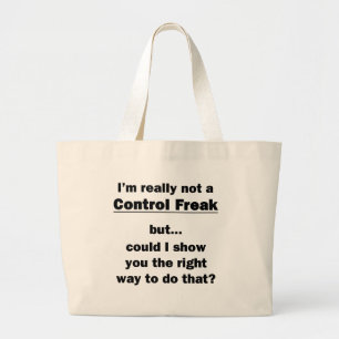 I'm Really Not a Control Freak Large Tote Bag