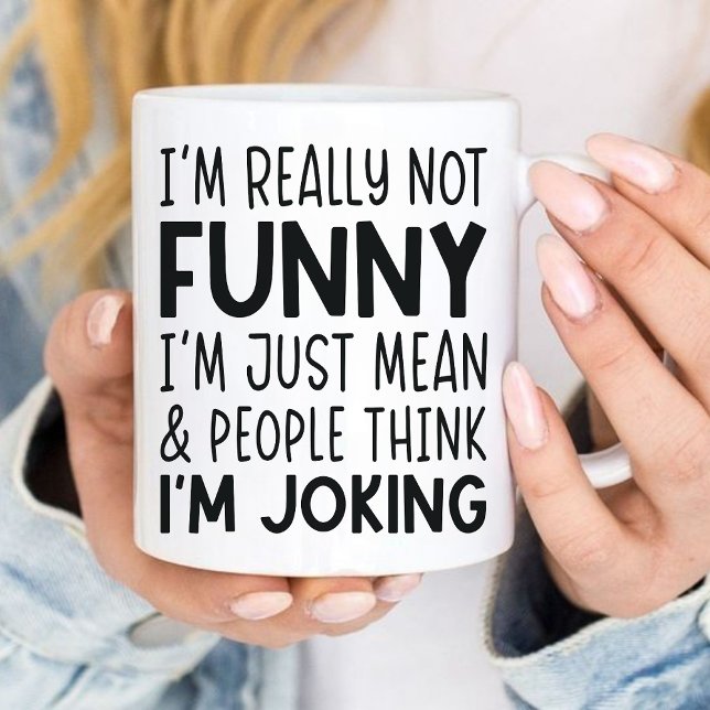 I'm Really Not Funny – Sarcastic Relatable Mug (Creator Uploaded)