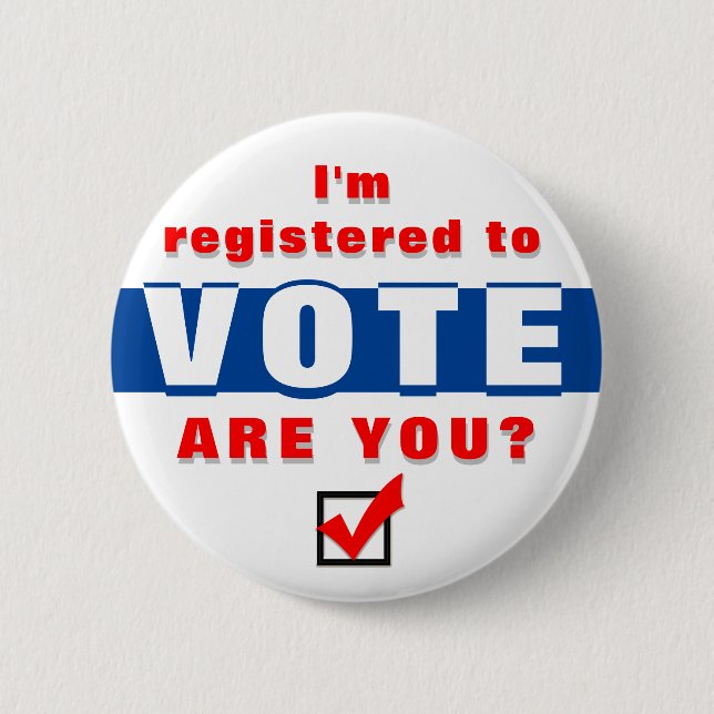 I'm Registered to Vote Are You? 6 Cm Round Badge (Front)