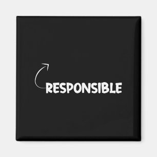 I'm Resnsible Funny Ity Character Reference  Magnet