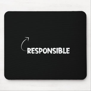 I'm Resnsible Funny Ity Character Reference  Mouse Pad