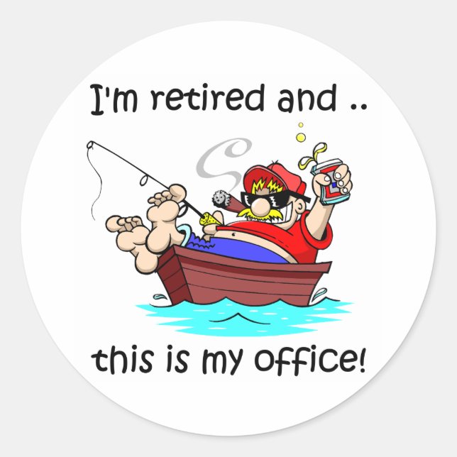 I'm retired and this is my office! classic round sticker (Front)