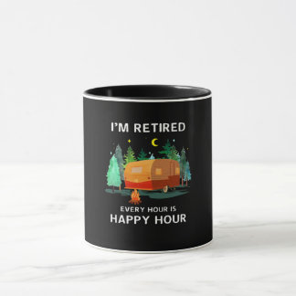 I'm Retired Every Hour In Happy Hour Custom Gift Mug