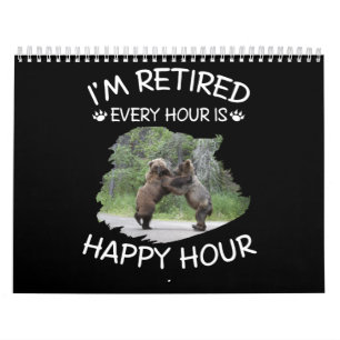 I'm retired every hour is happy hour calendar