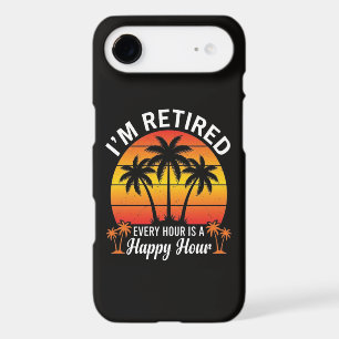 I'm Retired Every Hour Is Happy Hour Vintage