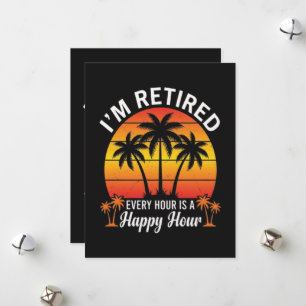 I'm Retired Every Hour Is Happy Hour Vintage Holiday Card