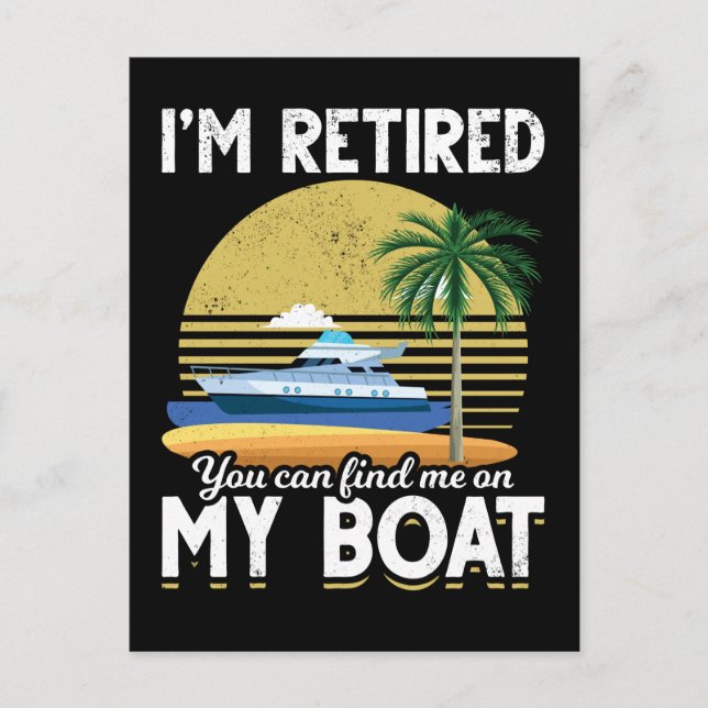 Im Retired Funny Boat Retirement Postcard (Front)
