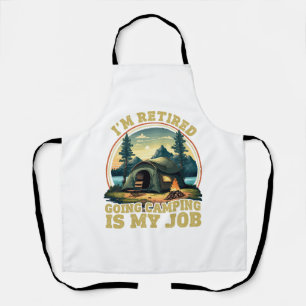 I'm retired going camping apron