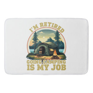 I'm retired going camping bath mat