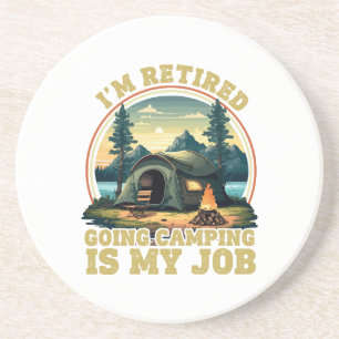 I'm retired going camping I'm retired going campin Coaster