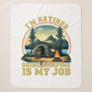 I'm retired going camping  sherpa blanket