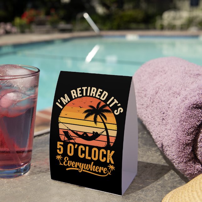 I'm Retired It's 5 O'clock Everywhere Funny (Insitu(On Table))