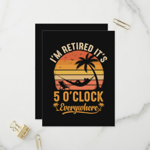 I'm Retired It's 5 O'clock Everywhere Funny Invitation Postcard