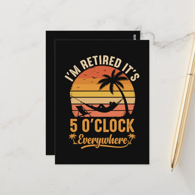 I'm Retired It's 5 O'clock Everywhere Funny  Postcard (Front/Back In Situ)