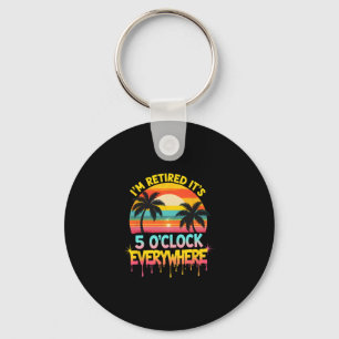 I'm Retired It's 5 O'clock Everywhere Tropical Vac Key Ring