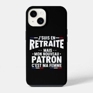 I'm Retired My Only Boss Is My Wife iPhone 14 Case