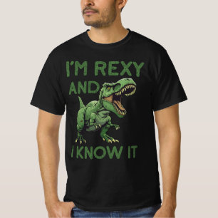 I'm Rexy And I Know It Funny T-Shirt