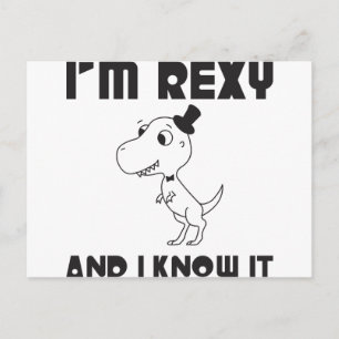 I'm Rexy And I Know It Postcard