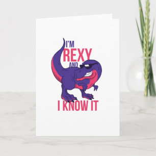 I'm Rexy and I know it T-Rex Card