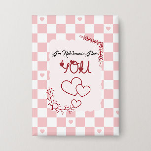 I'm Rich Because I Have You Valentine's Button
