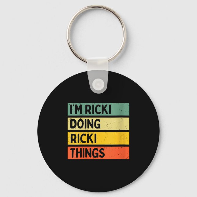 I'm Ricki Doing Ricki Things Funny D Quote V-neck  Key Ring (Front)