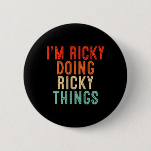 I'm Ricky Doing Ricky Things Funny Gifts Christmas 6 Cm Round Badge