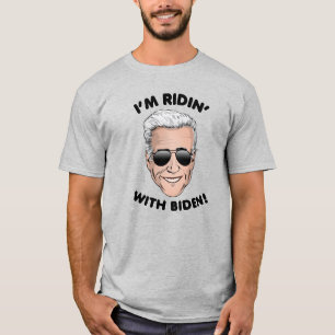 I'm Ridin' with Biden T-Shirt