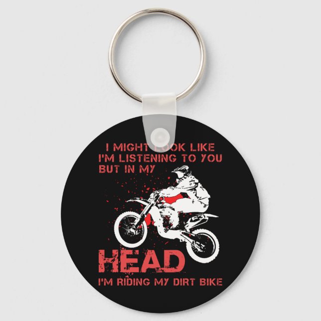 I'm Riding My Dirt Bike - Funny Motocross Key Ring (Front)