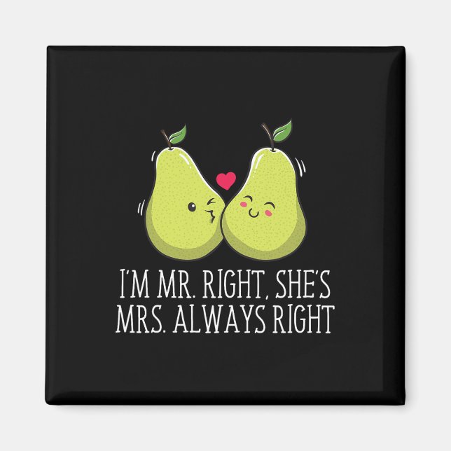 Im Right Shes Always Right Wedding Funny  Magnet (Front)