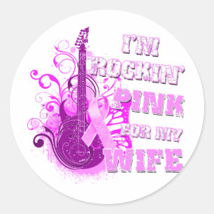 I'm Rockin' Pink for my Wife Classic Round Sticker