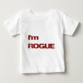 I'm ROGUE Baby T-Shirt